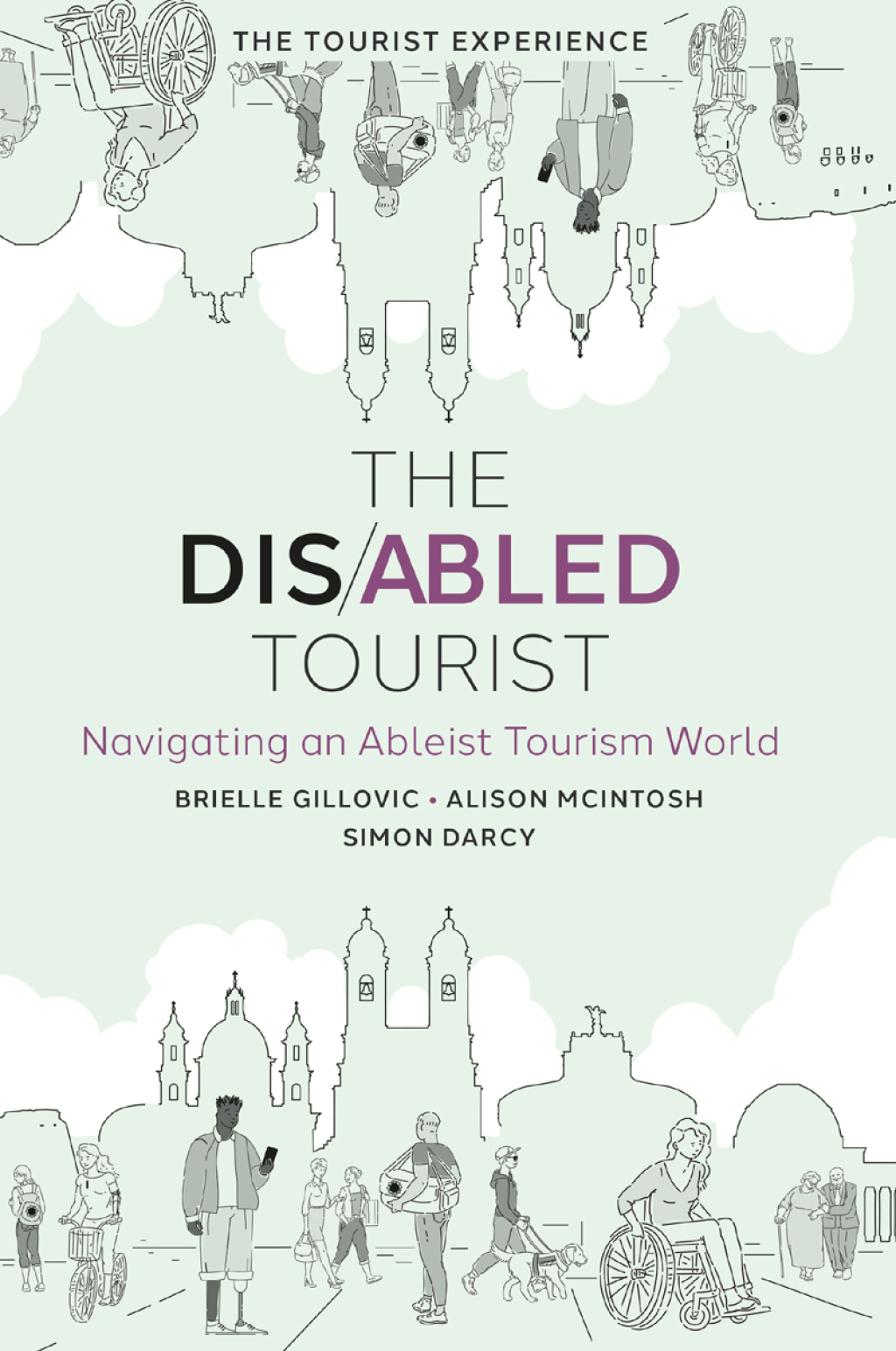 The Disabled Tourist Navigating an Ableist Tourism World 
