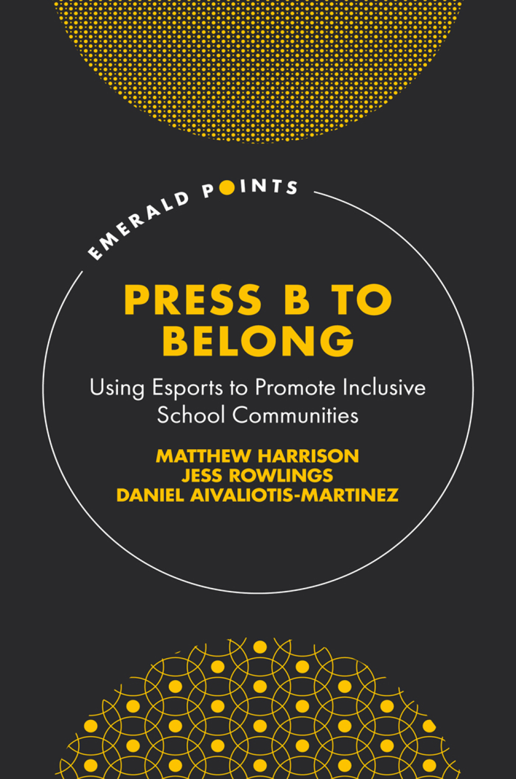 Press B to Belong Using Esports to Promote Inclusive School Communities 