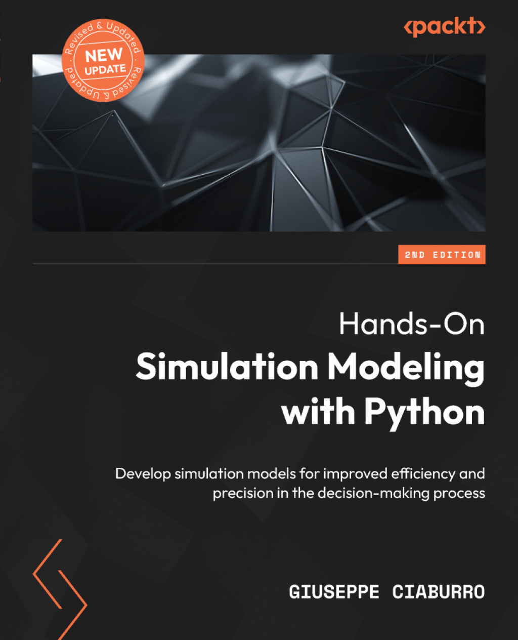Hands-On Simulation Modeling with Python Develop simulation models for improved efficiency and precision in the decision-making process, 2nd Edition 2nd Edition