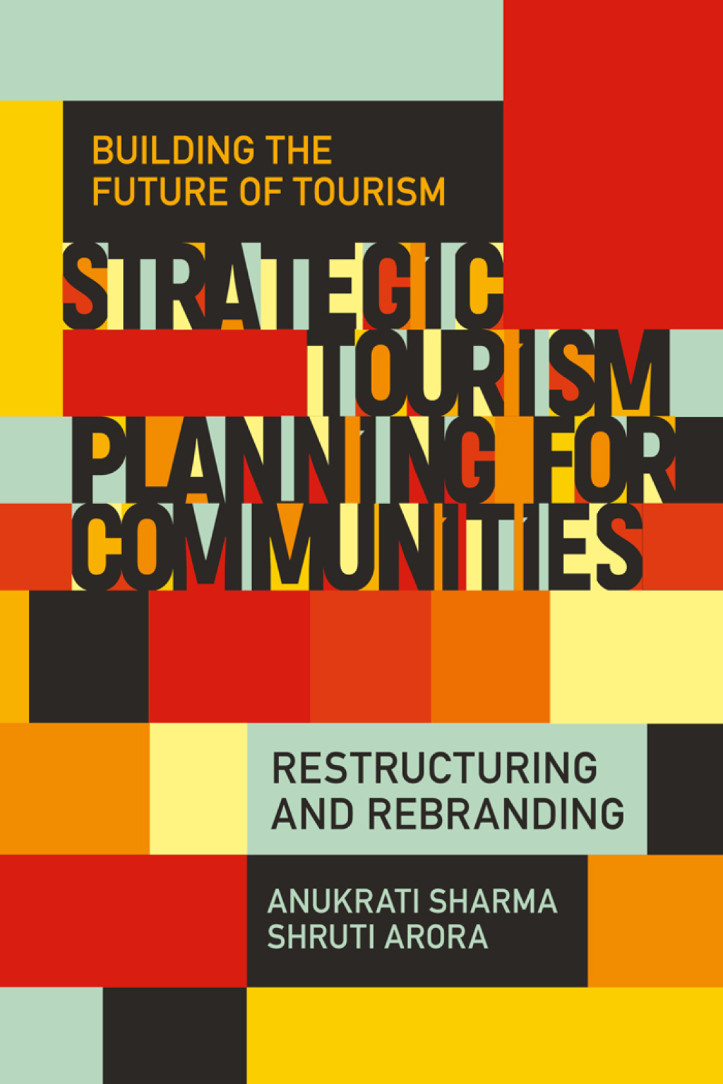 Strategic Tourism Planning for Communities Restructuring and Rebranding 
