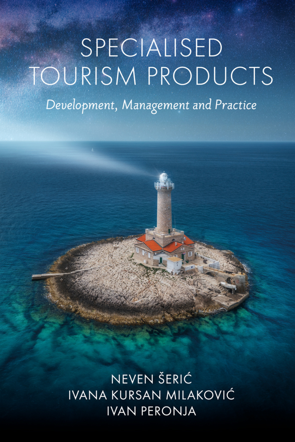 Specialised Tourism Products Development, Management and Practice 