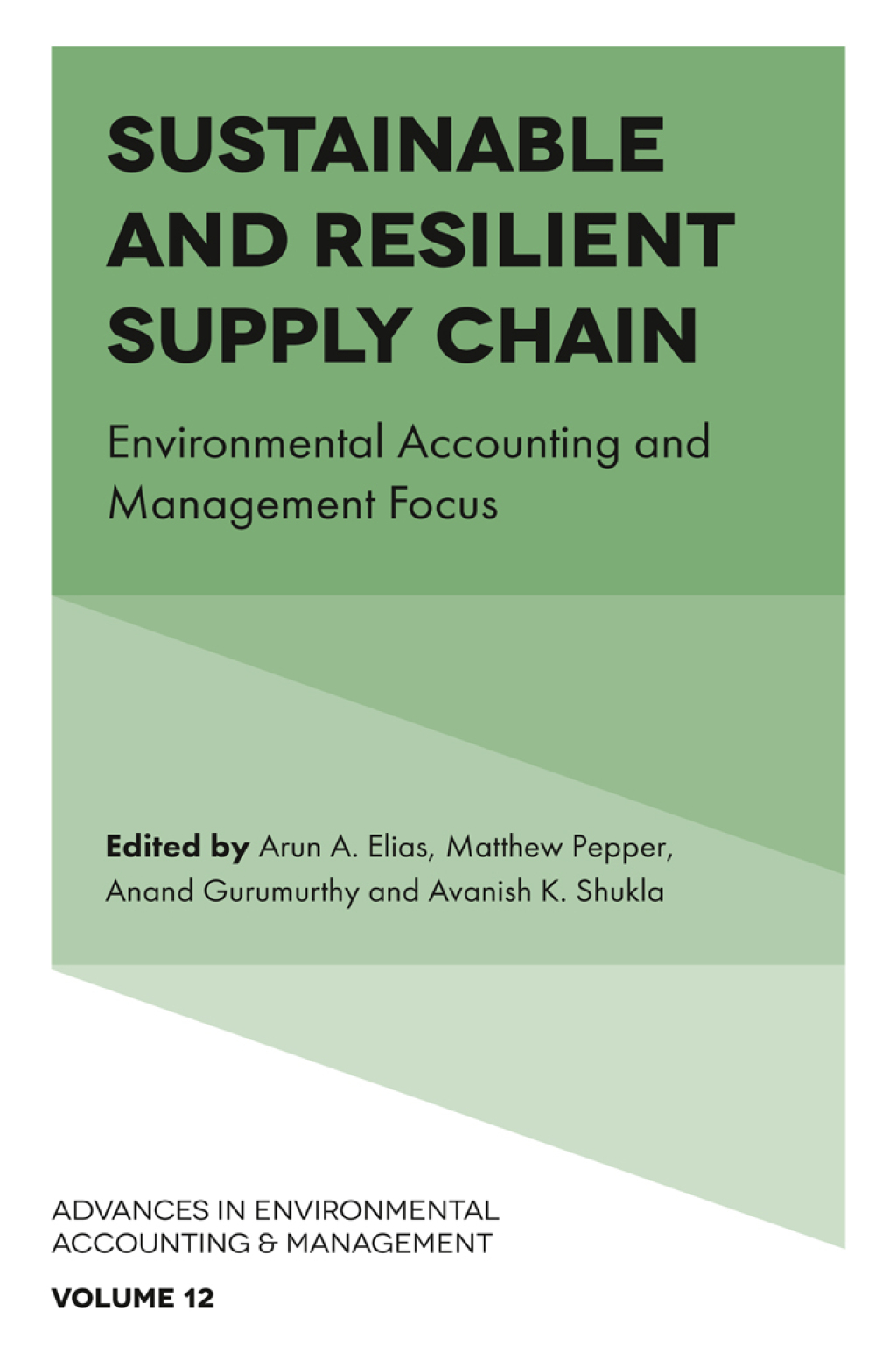 Sustainable and Resilient Supply Chain Environmental Accounting and Management Focus 