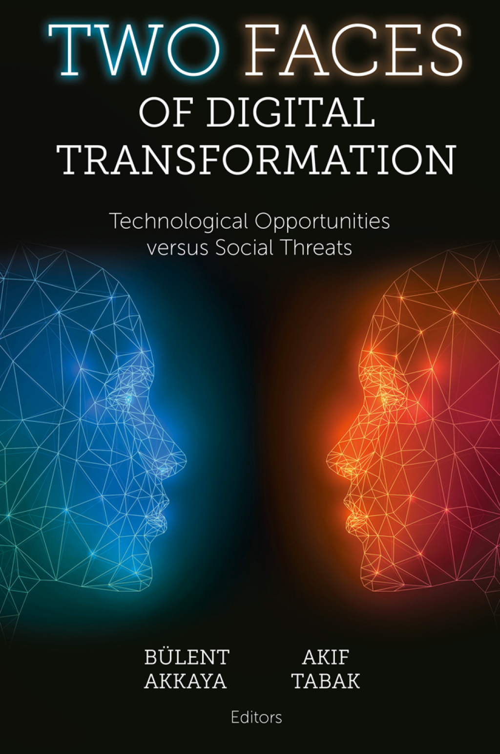 Two Faces of Digital Transformation Technological Opportunities versus Social Threats 
