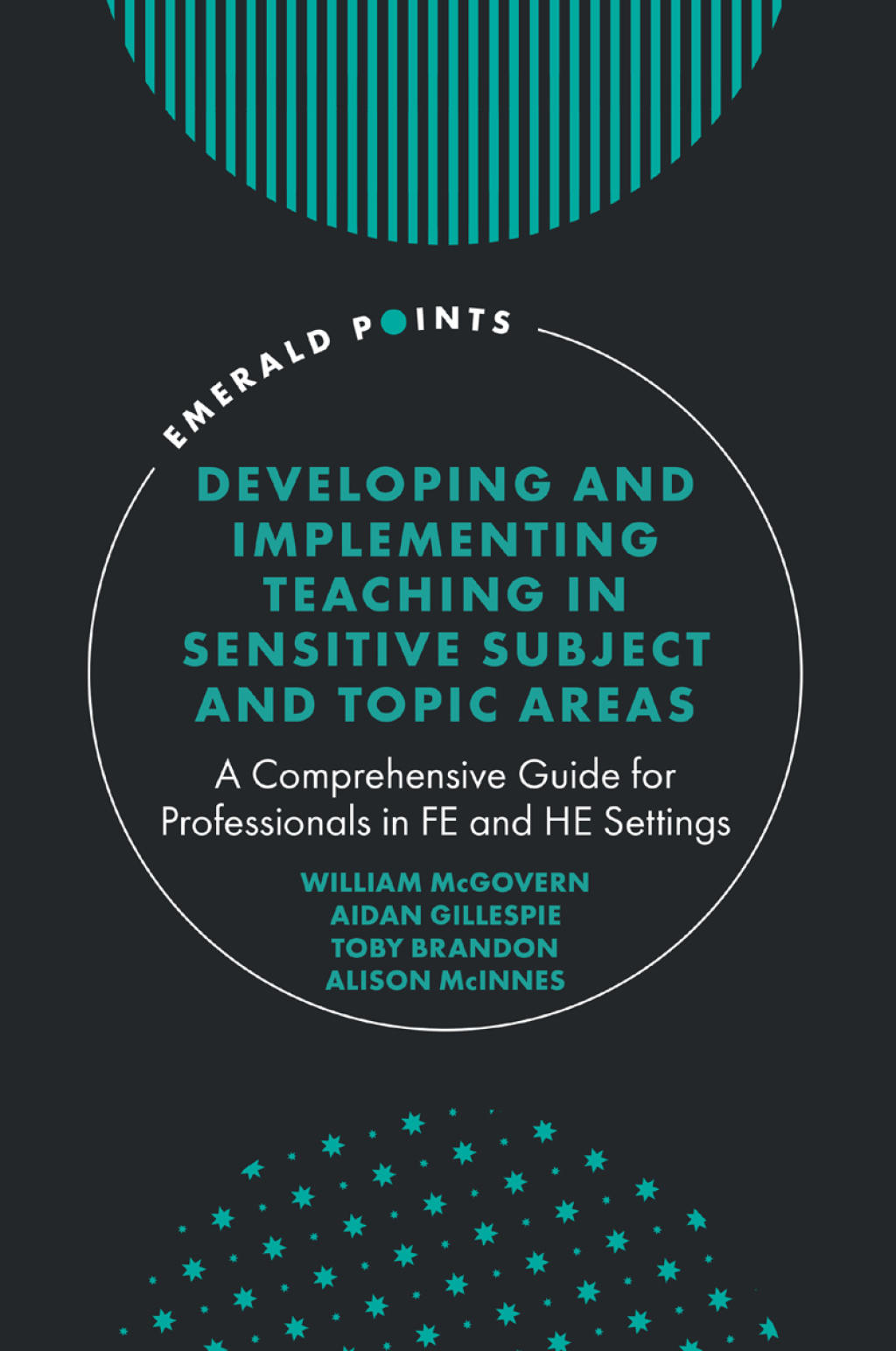 Developing and Implementing Teaching in Sensitive Subject and Topic Areas A Comprehensive Guide for Professionals in FE and HE Settings 