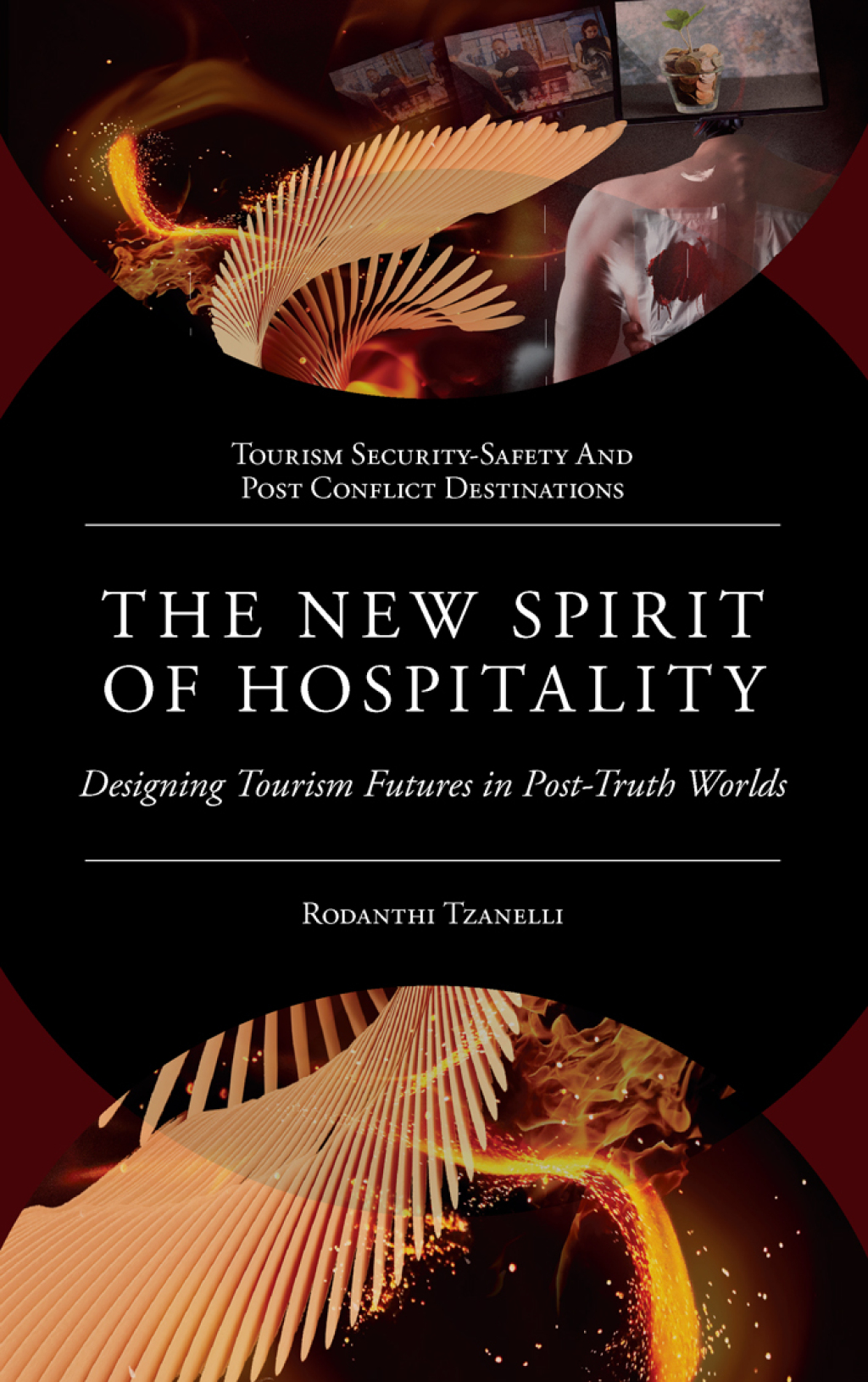 The New Spirit of Hospitality Designing Tourism Futures in Post-Truth Worlds 