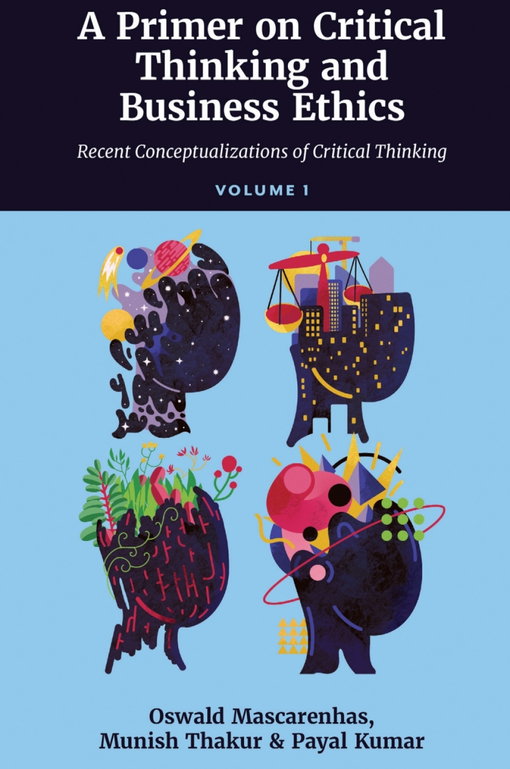 A Primer on Critical Thinking and Business Ethics Recent Conceptualizations of Critical Thinking (Volume 1) 