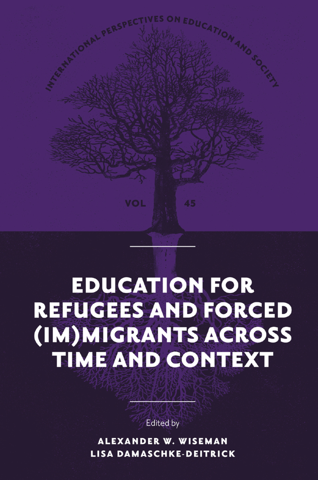 Education for Refugees and Forced (Im)Migrants Across Time and Context 