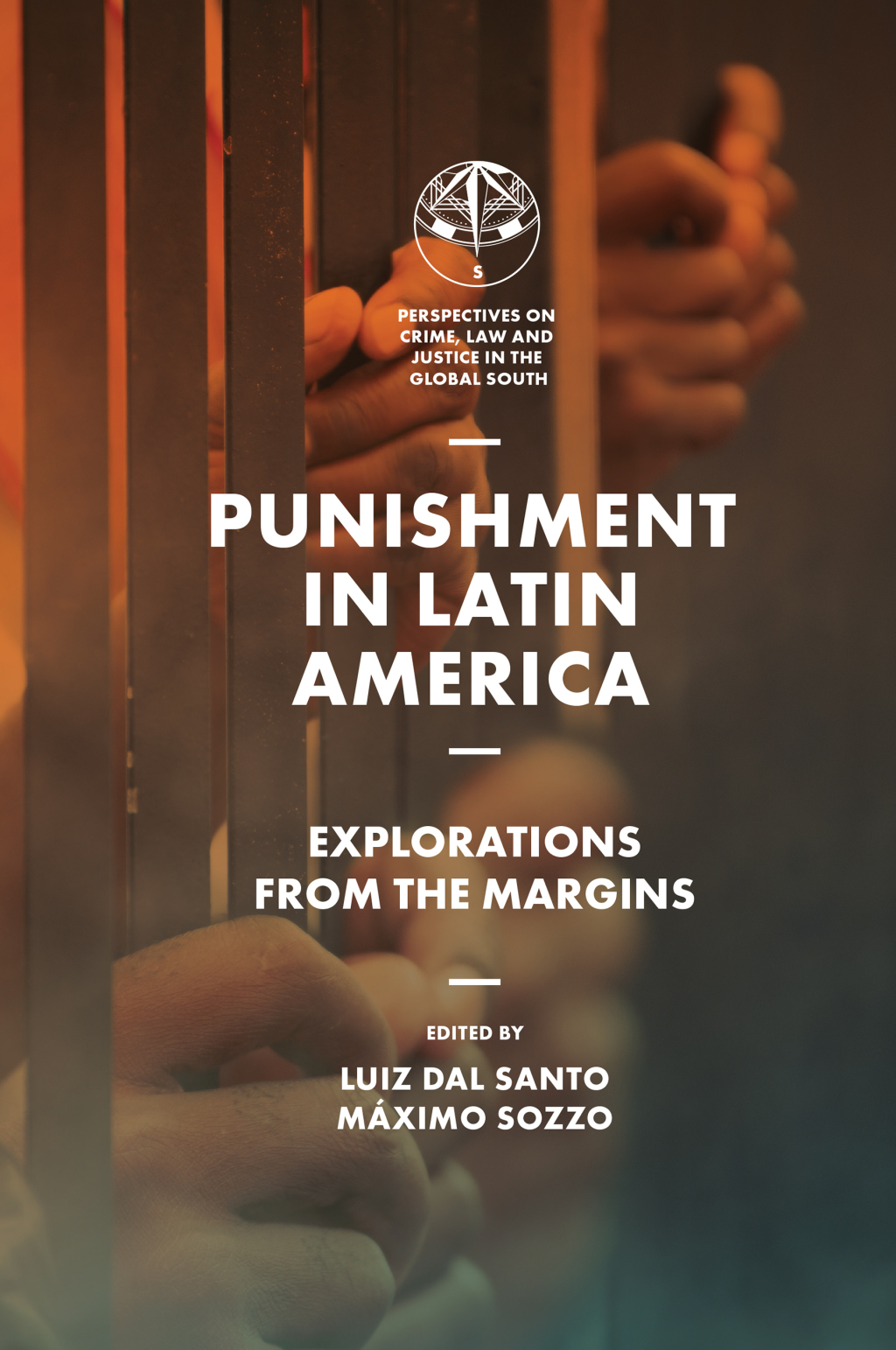 Punishment in Latin America Explorations from the Margins 