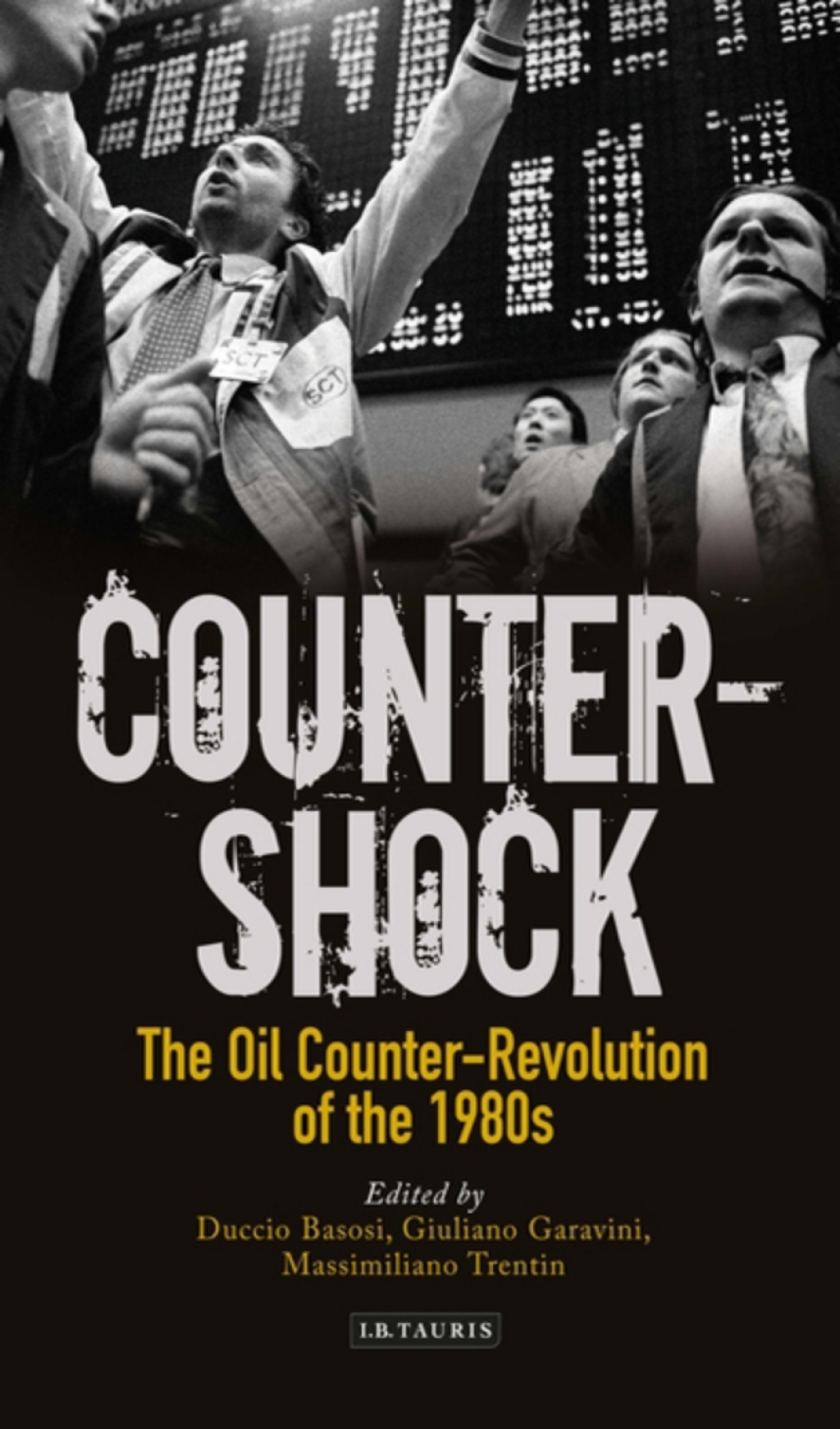 Counter-shock The Oil Counter-Revolution of the 1980s 1st Edition