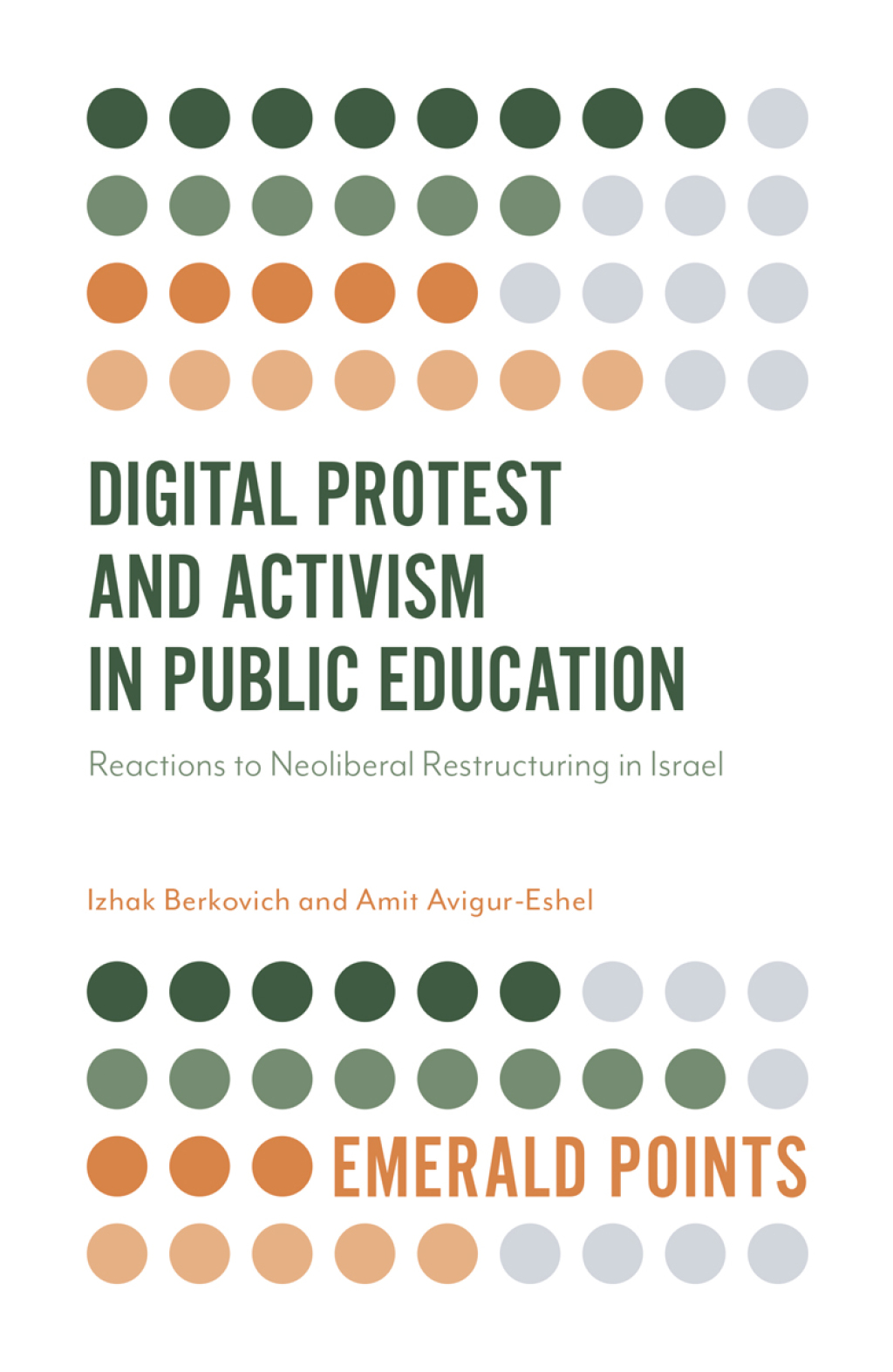 Digital Protest and Activism in Public Education Reactions to Neoliberal Restructuring in Israel 