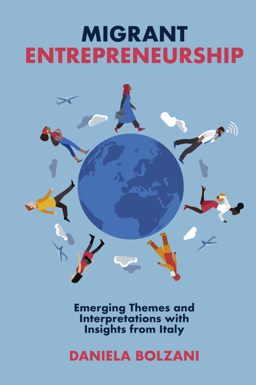 Migrant Entrepreneurship Emerging Themes and Interpretations with Insights from Italy 