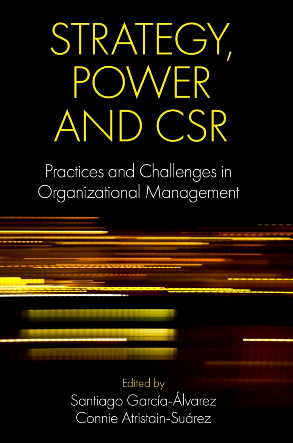 Strategy, Power and CSR Practices and Challenges in Organizational Management 