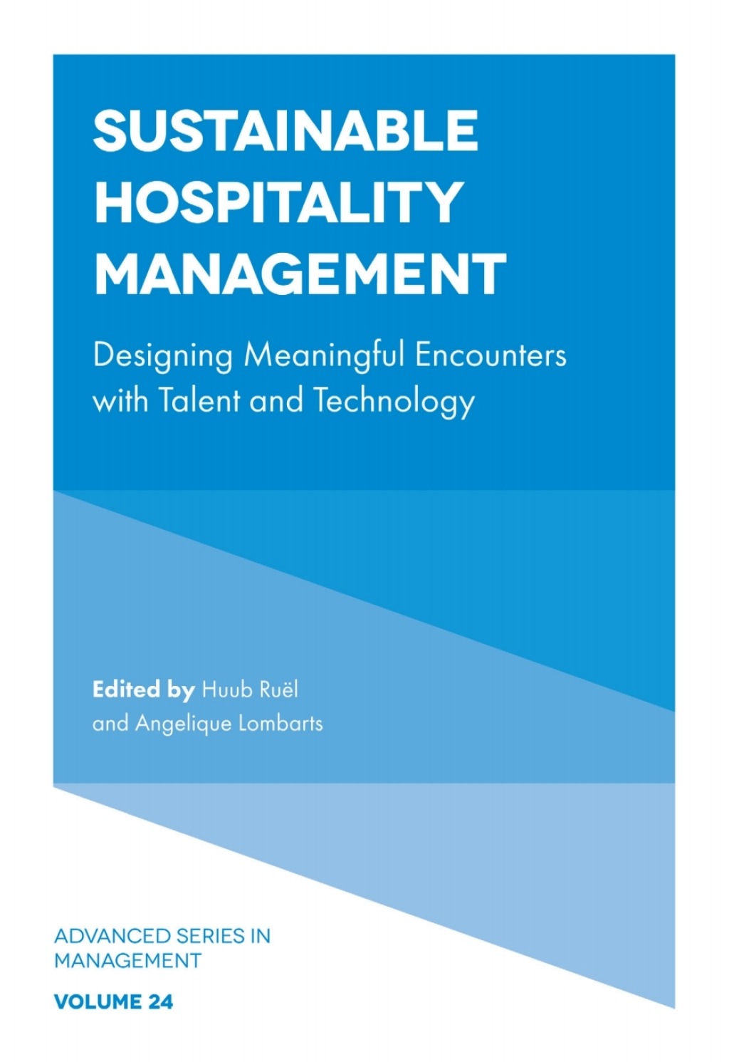 Sustainable Hospitality Management Designing Meaningful Encounters with Talent and Technology 