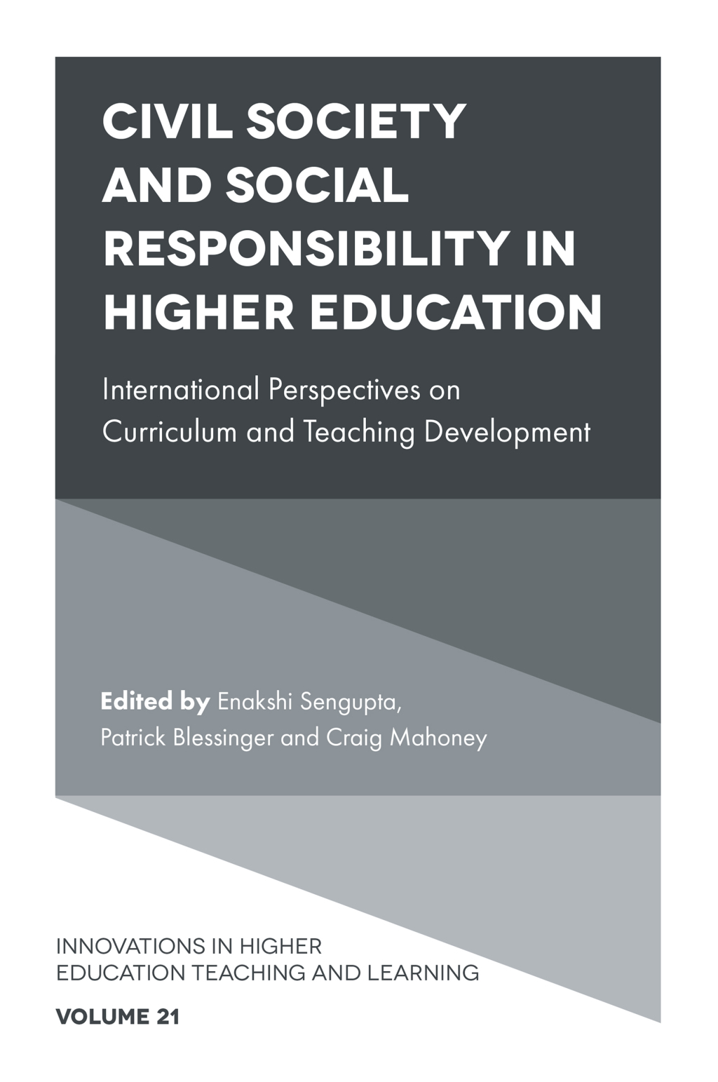 Civil Society and Social Responsibility in Higher Education International Perspectives on Curriculum and Teaching Development 1st Edition