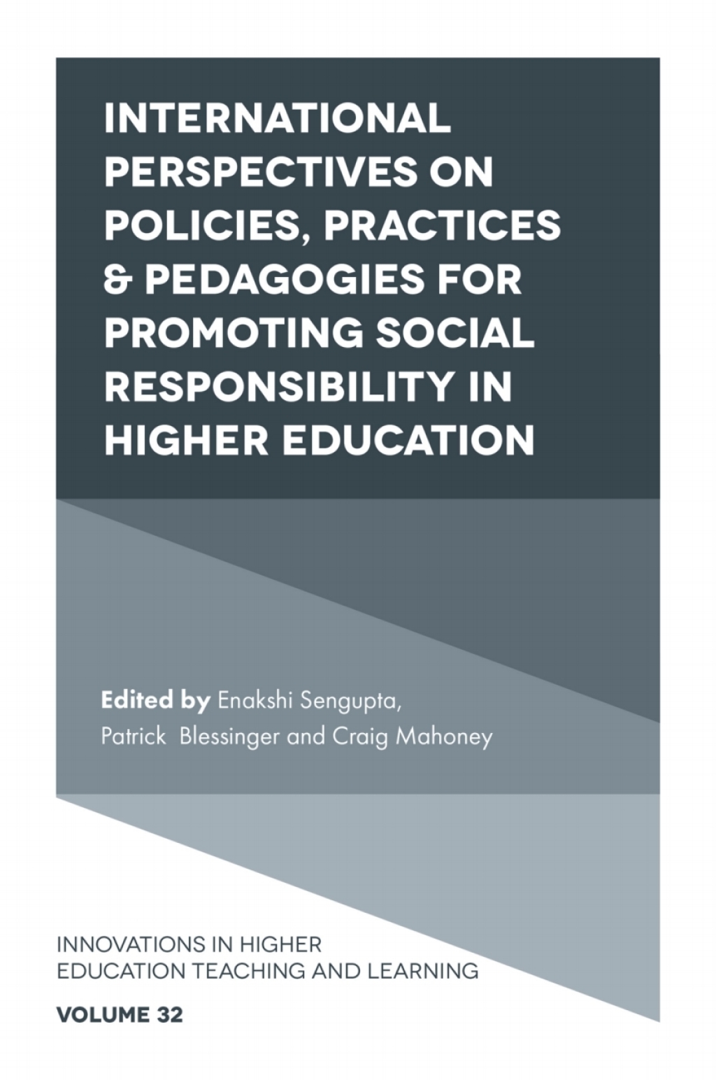 International Perspectives on Policies, Practices & Pedagogies for Promoting Social Responsibility in Higher Education 