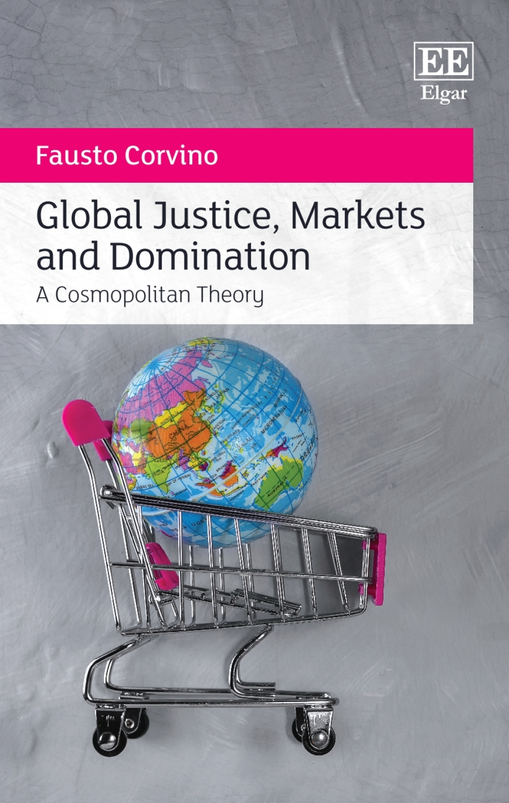 Global Justice, Markets and Domination 1st Edition
