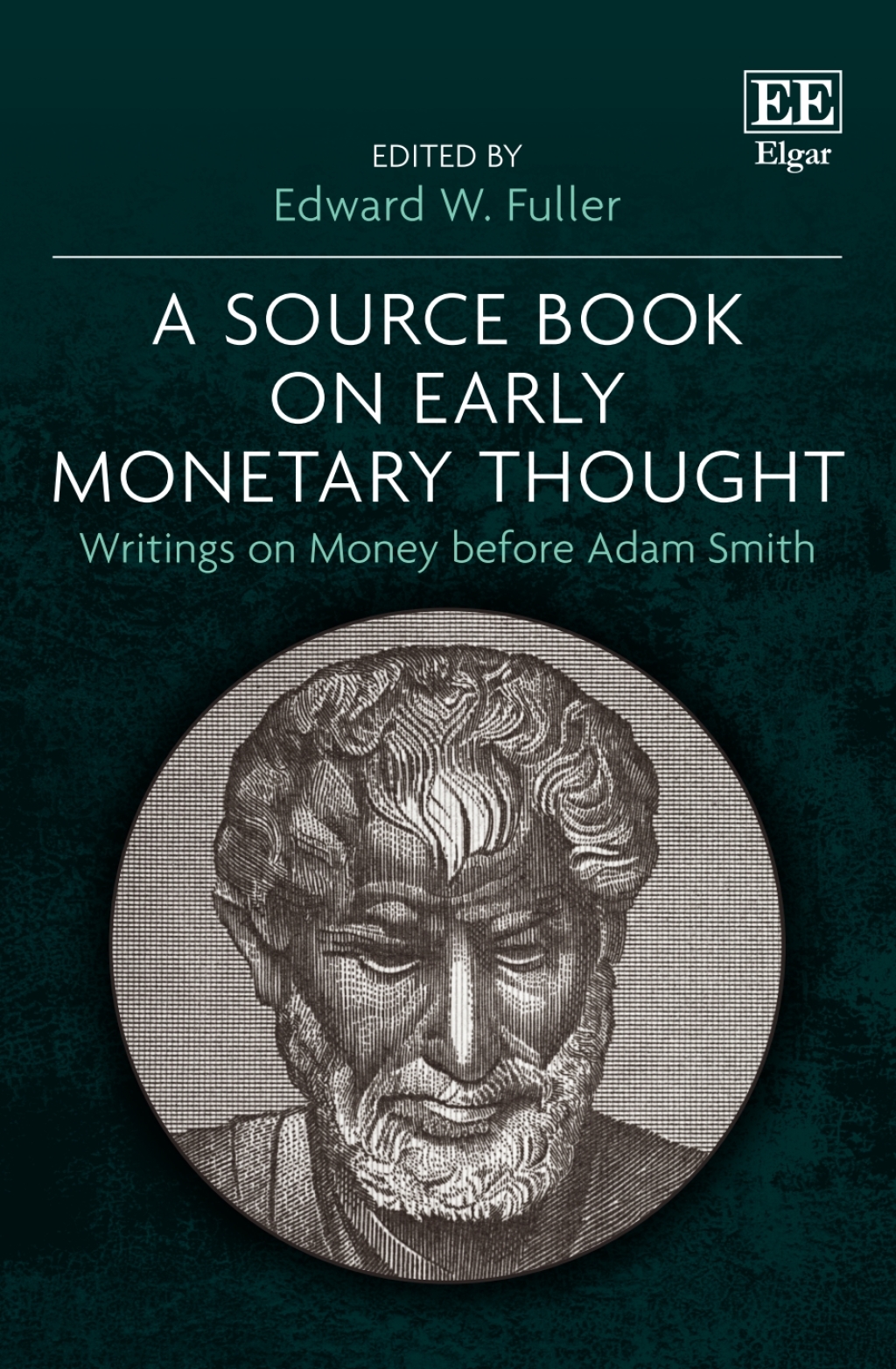 A Source Book on Early Monetary Thought 1st Edition
