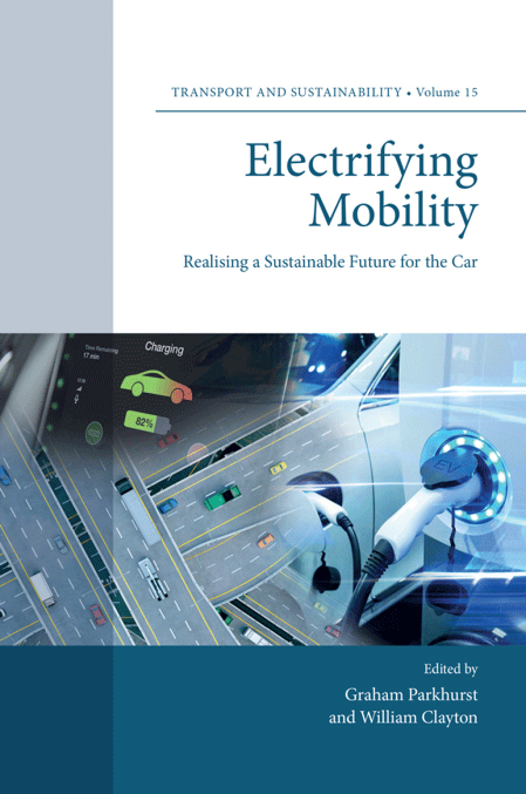 Electrifying Mobility Realising a Sustainable Future for the Car 