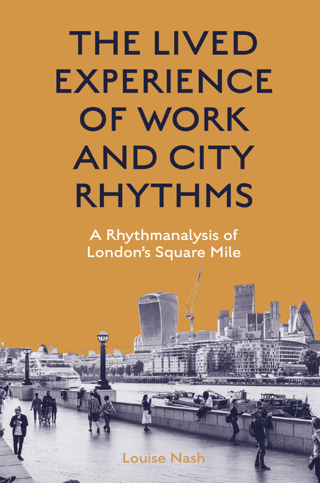 The Lived Experience of Work and City Rhythms A Rhythmanalysis of LondonÃ¢â‚¬Å¡Ãƒâ€žÃƒÂ¶Ã¢Ë†Å¡Ãƒâ€˜Ã¢Ë†Å¡Ã‚Â¥s Square Mile 