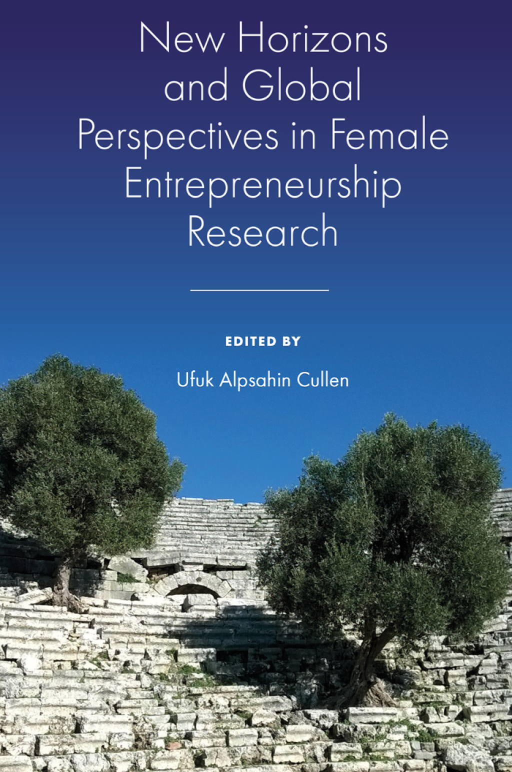 New Horizons and Global Perspectives in Female Entrepreneurship Research 