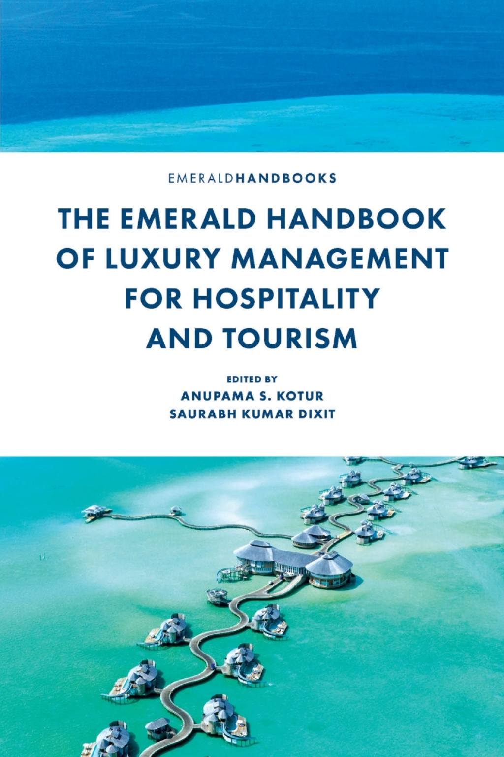 The Emerald Handbook of Luxury Management for Hospitality and Tourism 