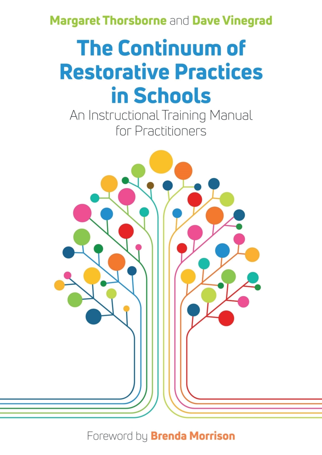 The Continuum of Restorative Practices in Schools An Instructional Training Manual for Practitioners 