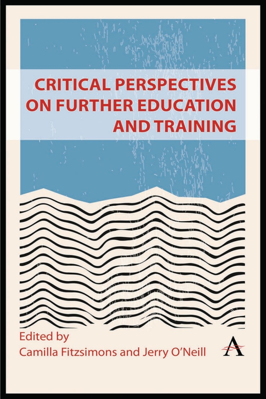 Critical Perspectives on Further Education and Training 