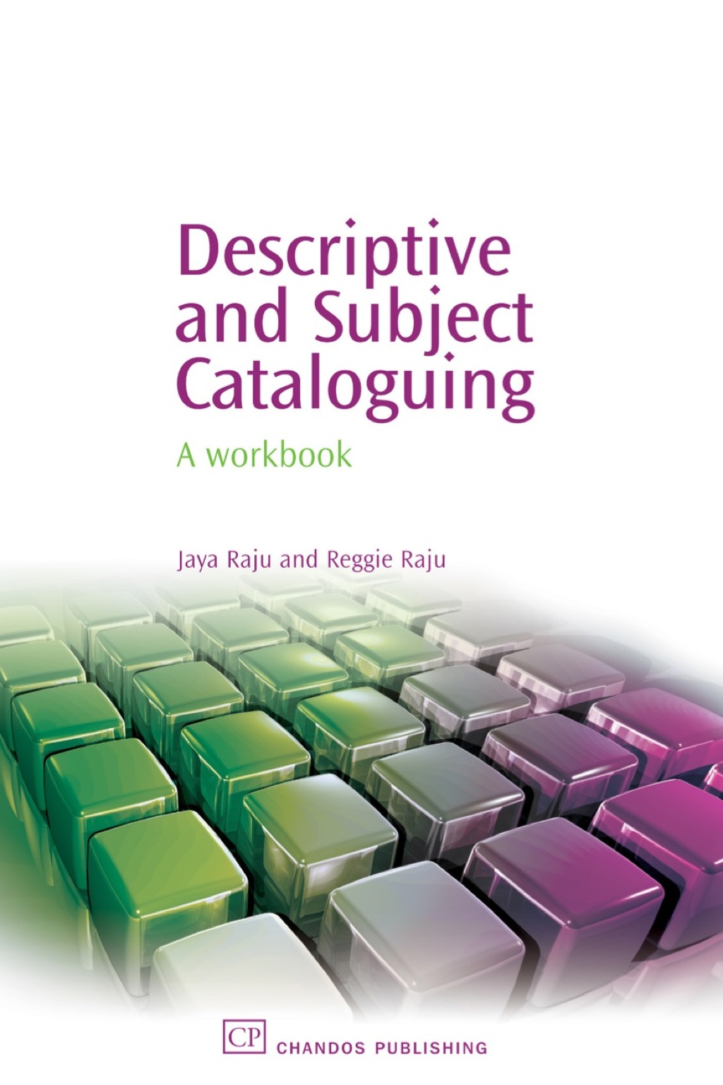 Descriptive and Subject Cataloguing: A Workbook 