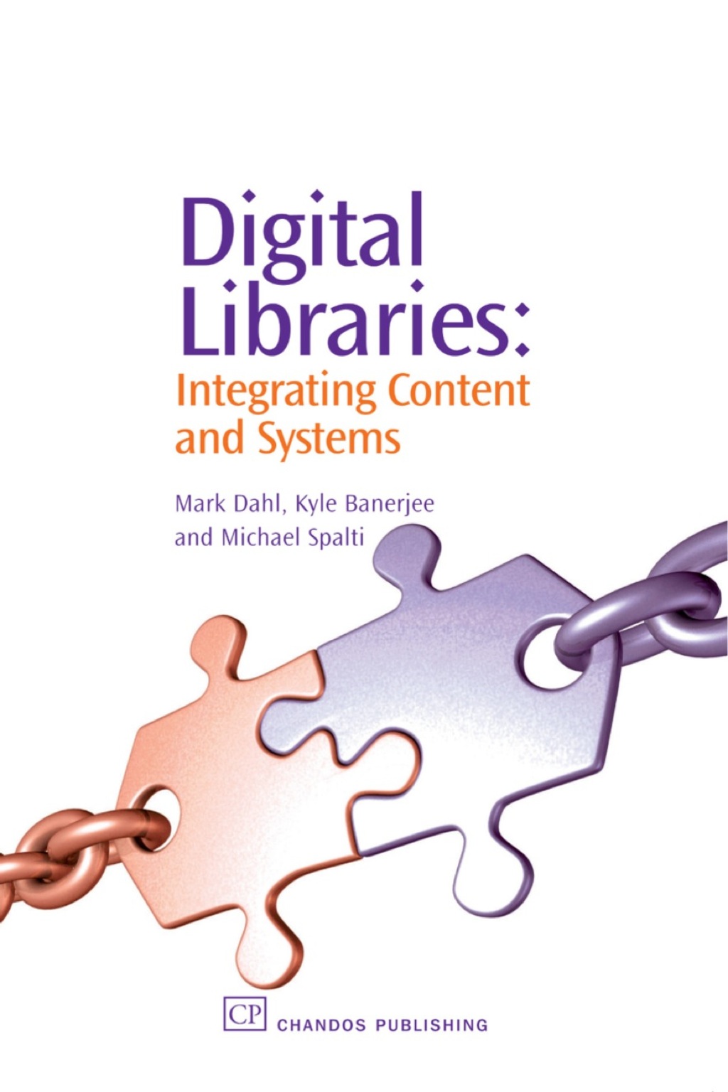 Digital Libraries: Integrating Content and Systems 