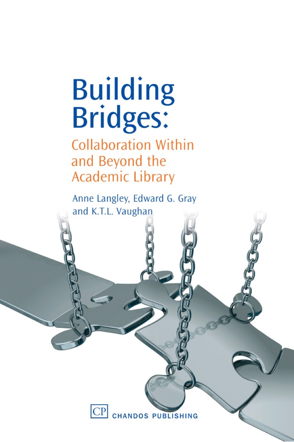 Building Bridges: Collaboration Within and Beyond the Academic Library 