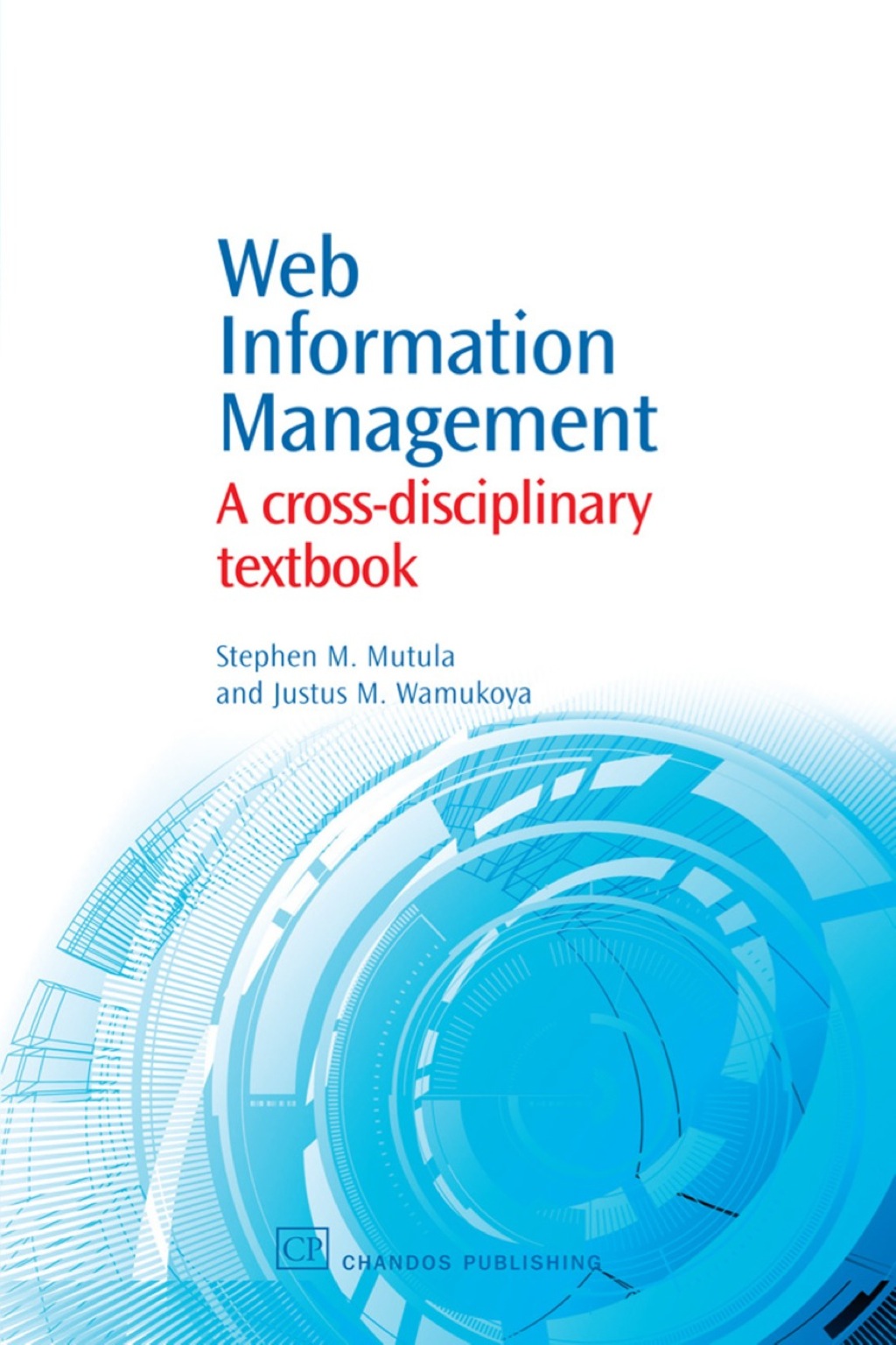 Web Information Management: A Cross-Disciplinary Textbook 
