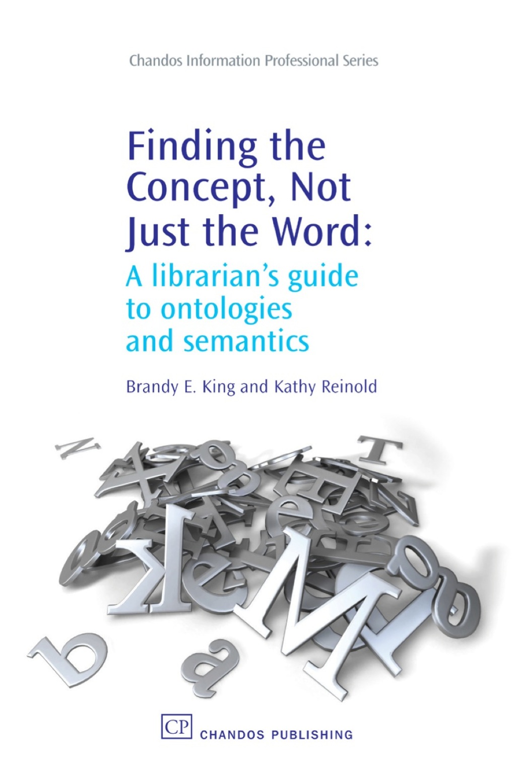Finding the Concept, Not Just the Word: A LibrarianÃ¢â‚¬Å¡Ãƒâ€žÃƒÂ¶Ã¢Ë†Å¡Ãƒâ€˜Ã¢Ë†Å¡Ã‚Â¥s Guide to Ontologies and Semantics 