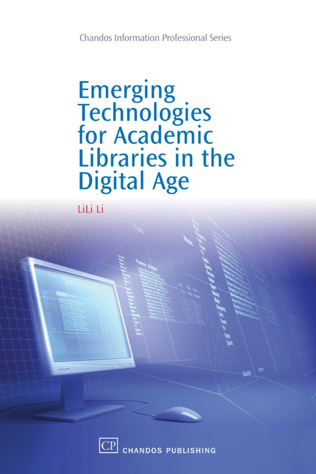 Emerging Technologies for Academic Libraries in the Digital Age 