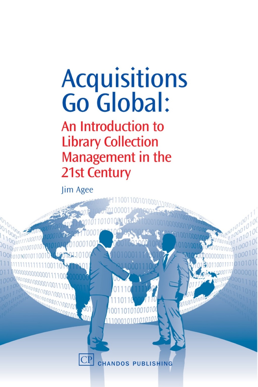 Acquisitions Go Global: An Introduction to Library Collection Management in the 21st Century 