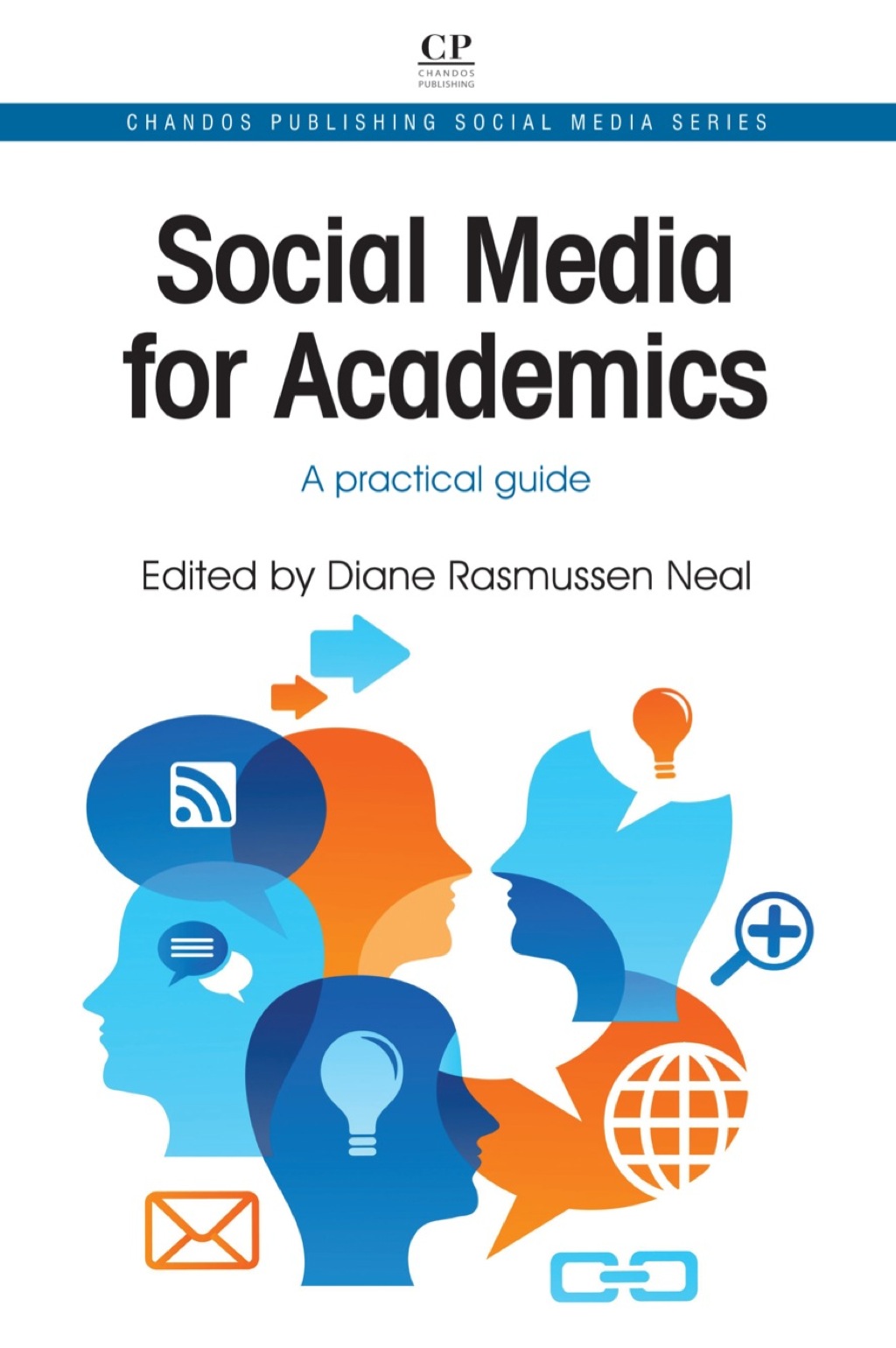 Social Media for Academics: A Practical Guide 