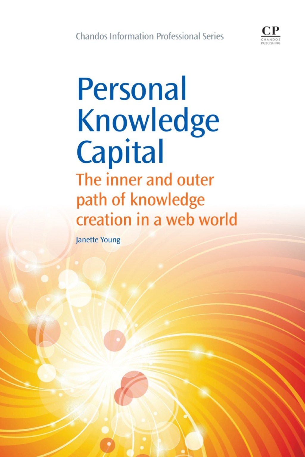 Personal Knowledge Capital: The Inner and Outer Path of Knowledge Creation in a Web World 