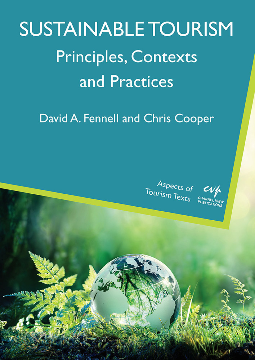 Sustainable Tourism Principles, Contexts and Practices 1st Edition