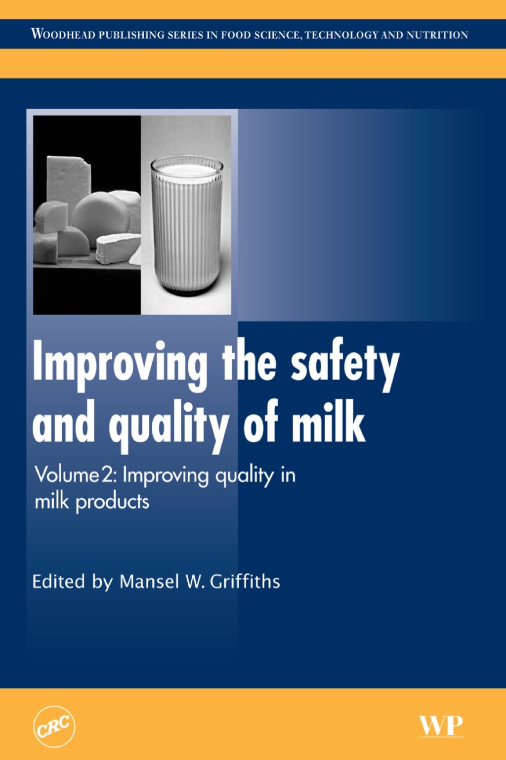 Improving the Safety and Quality of Milk: Improving Quality in Milk Products 