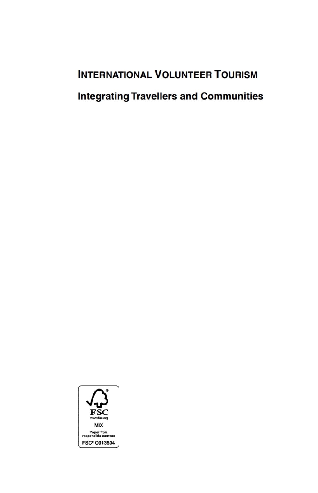 International Volunteer Tourism Integrating Travellers and Communities 