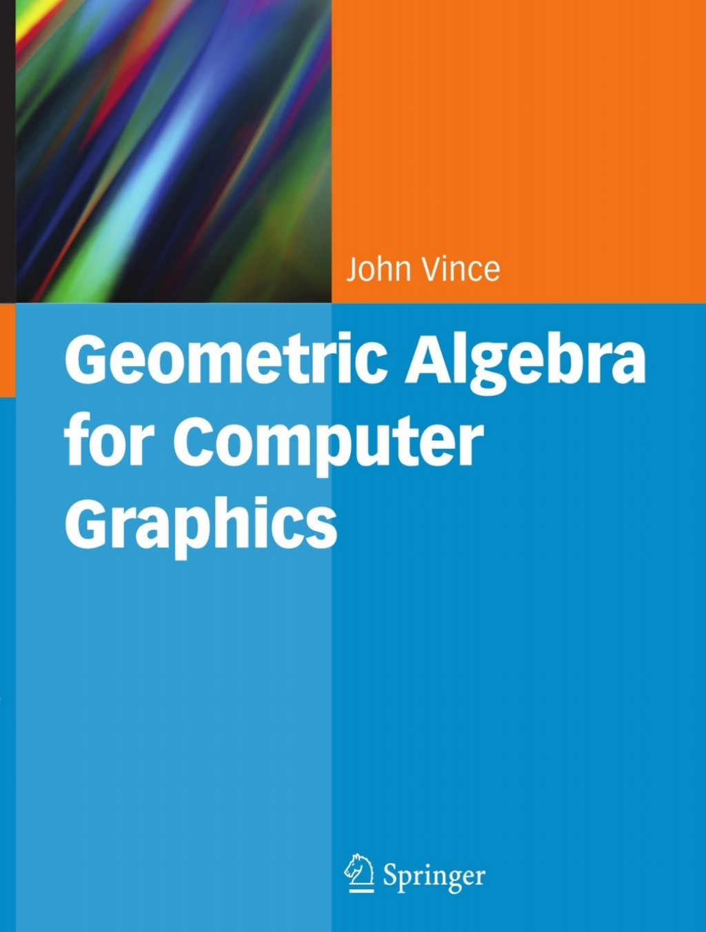 Geometric Algebra for Computer Graphics 