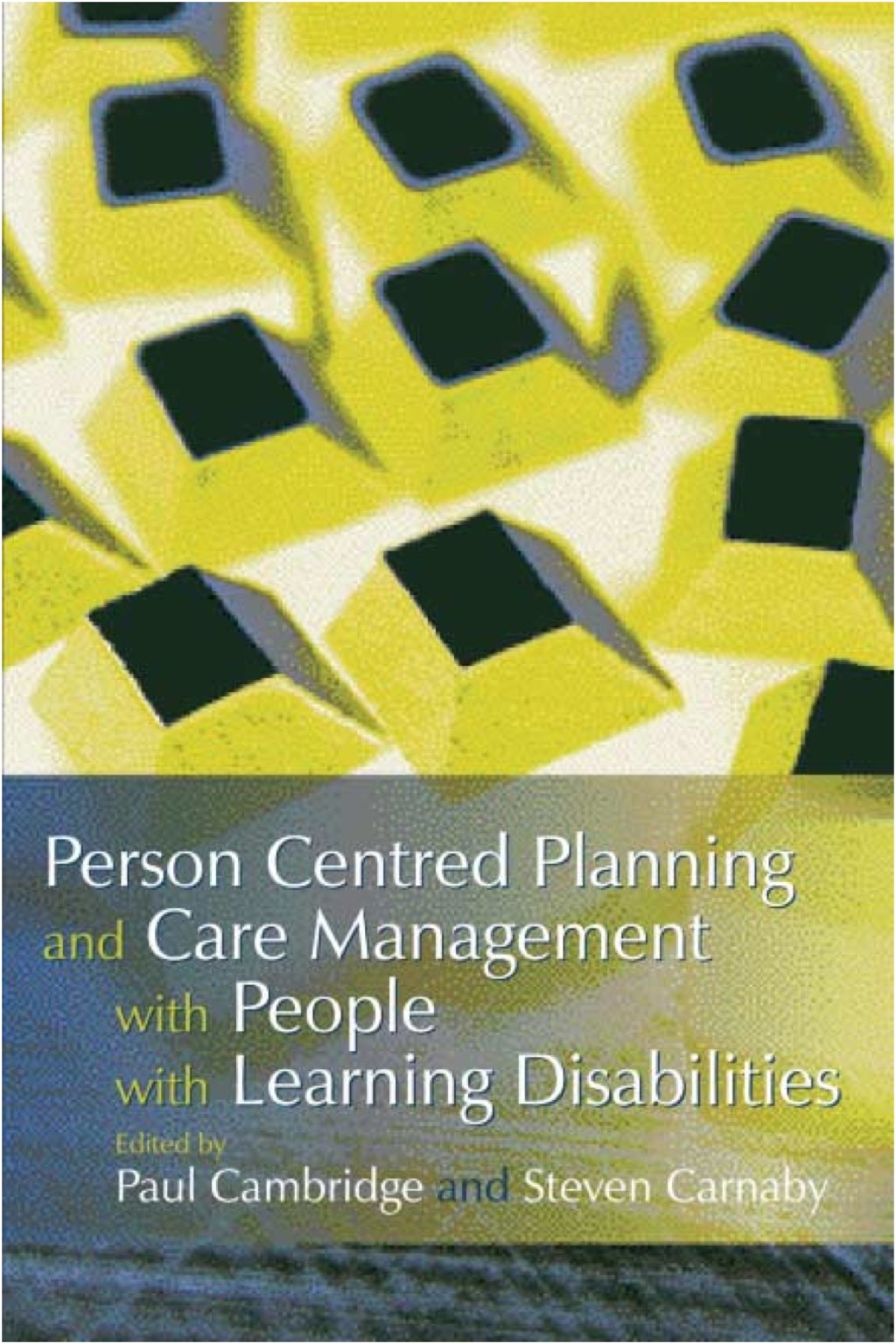 Person Centred Planning and Care Management with People with Learning Disabilities 