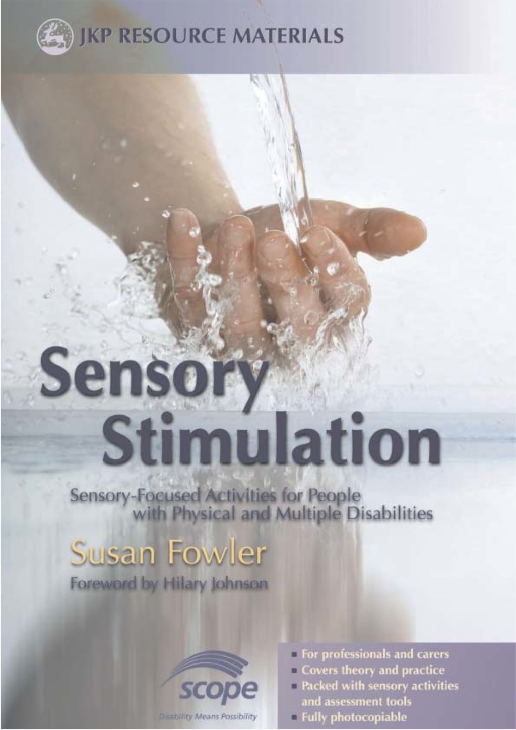 Sensory Stimulation Sensory-Focused Activities for People with Physical and Multiple Disabilities 