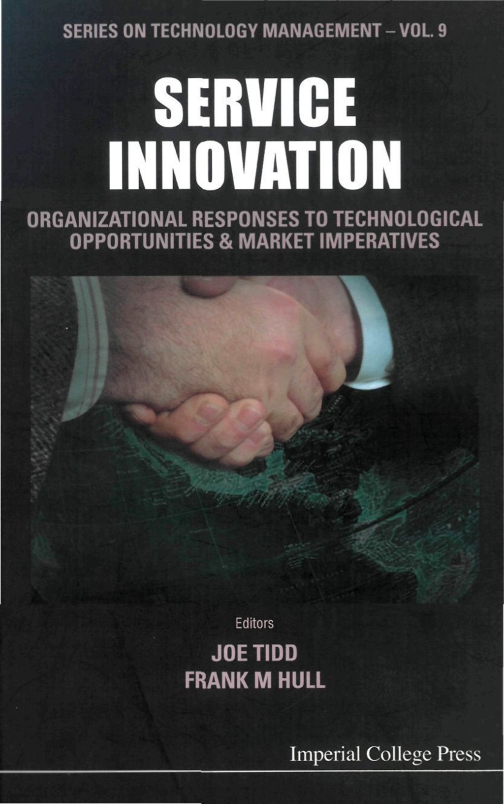 SERVICE INNOVATION         (V9) Organizational Responses to Technological Opportunities & Market Imperatives 