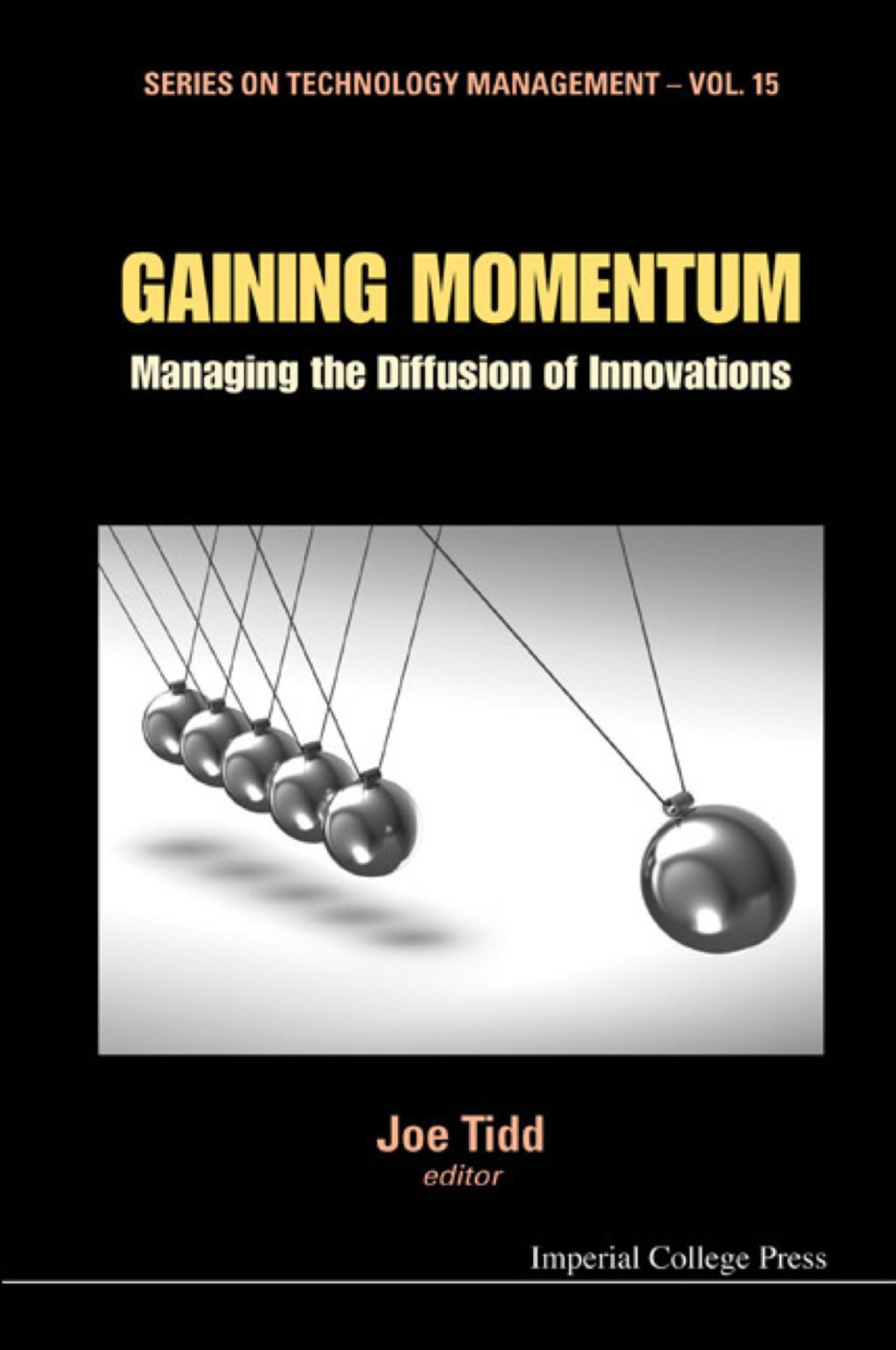 GAINING MOMENTUM (V15) Managing the Diffusion of Innovations 