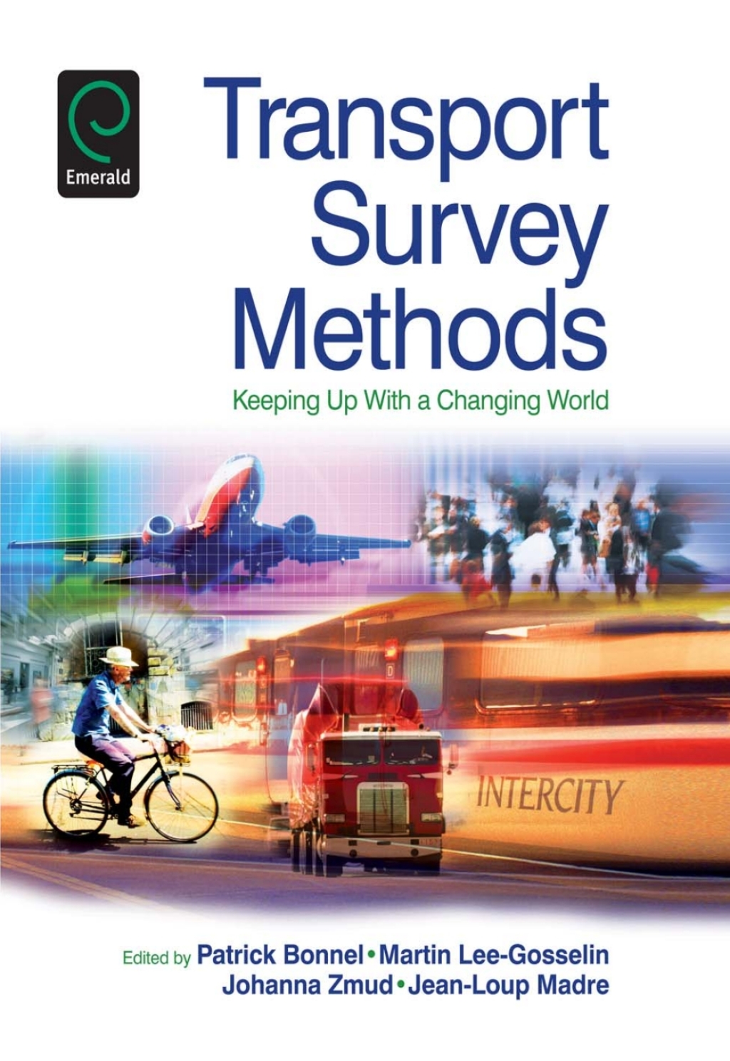 Transport Survey Methods Keeping Up with a Changing World 