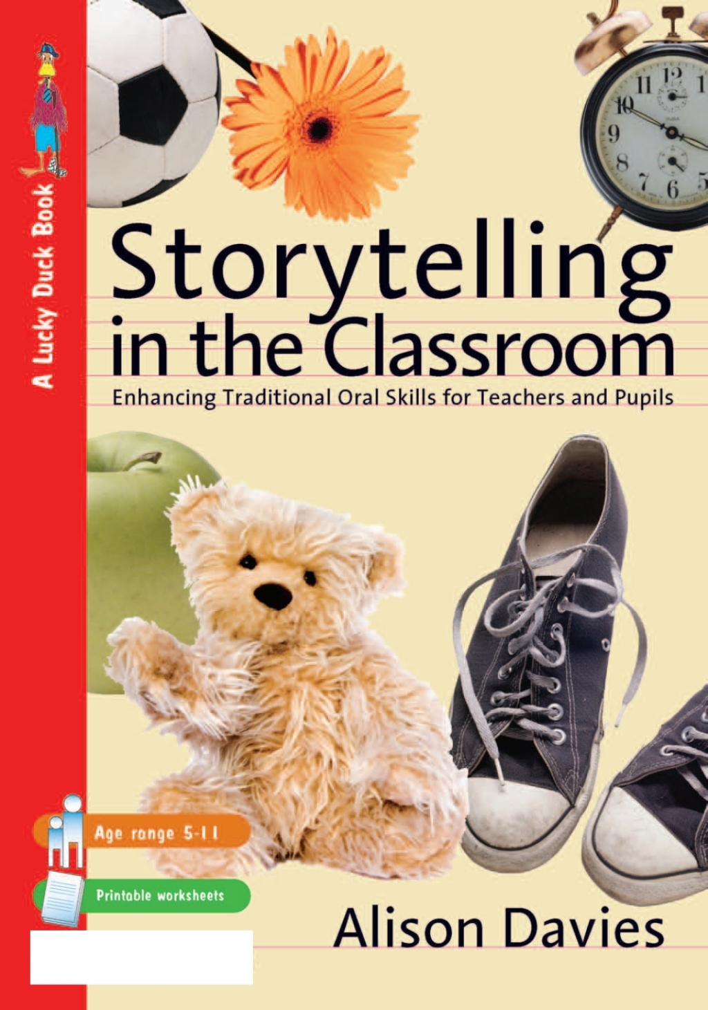 Storytelling in the Classroom Enhancing Traditional Oral Skills for Teachers and Pupils 1st Edition