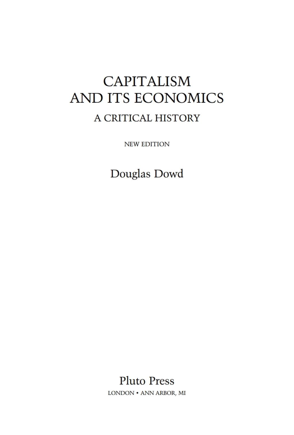 Capitalism and Its Economics A Critical History 2nd Edition