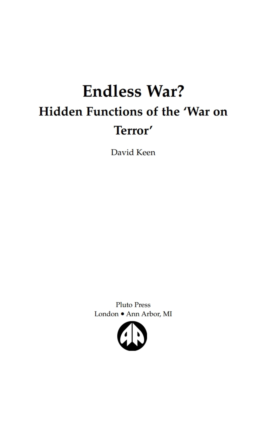 Endless War? Hidden Functions of the 'War on Terror' 1st Edition