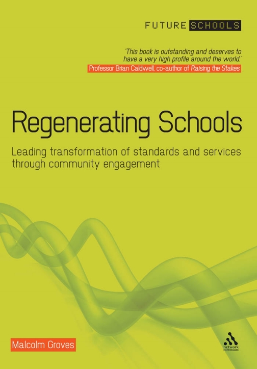 Regenerating Schools Leading transformation of standards and services through community engagement 1st Edition