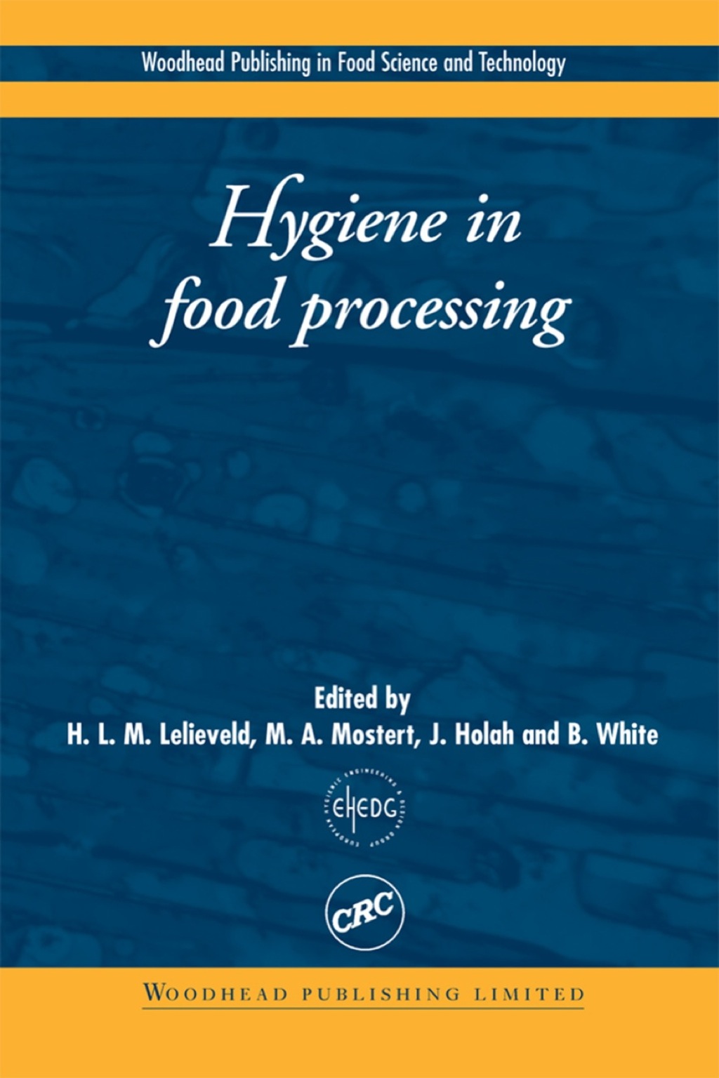 Hygiene in Food Processing: Principles and Practice 